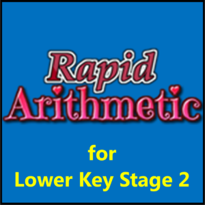 Rapid Arithmetic - Lower Key Stage 2 - Full Version