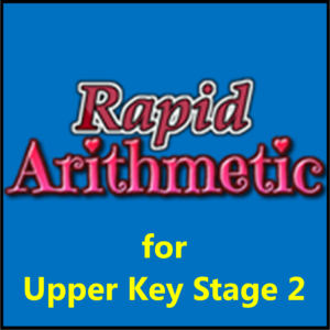 Rapid Arithmetic - Upper Key Stage 2 - Full Version