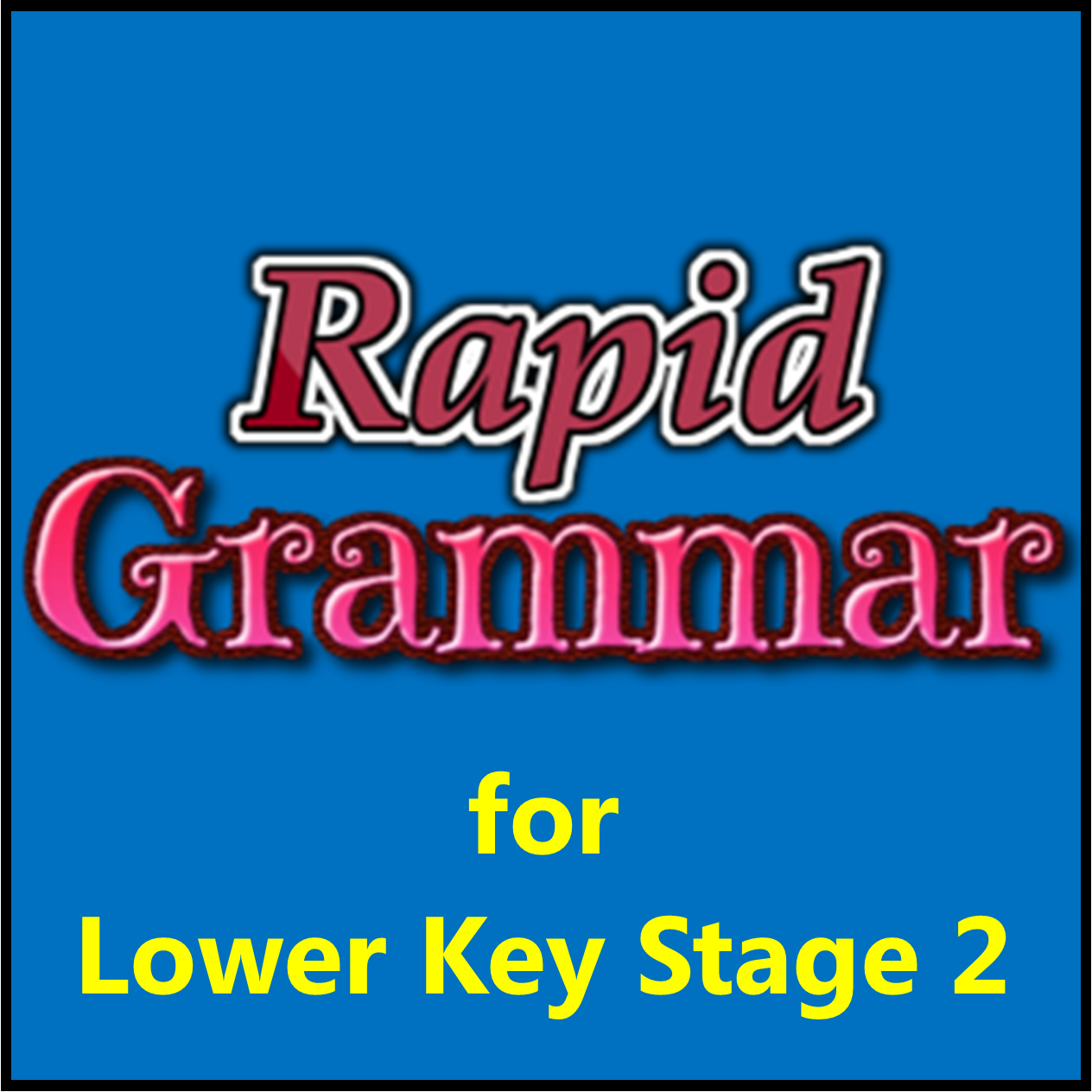 Rapid Grammar - Lower Key Stage 2 - Full Version